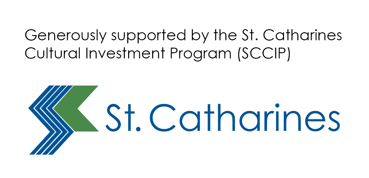 Generously supported by the St. Catharines Cultural Investment Program (SCCIP) St. Catharines logo